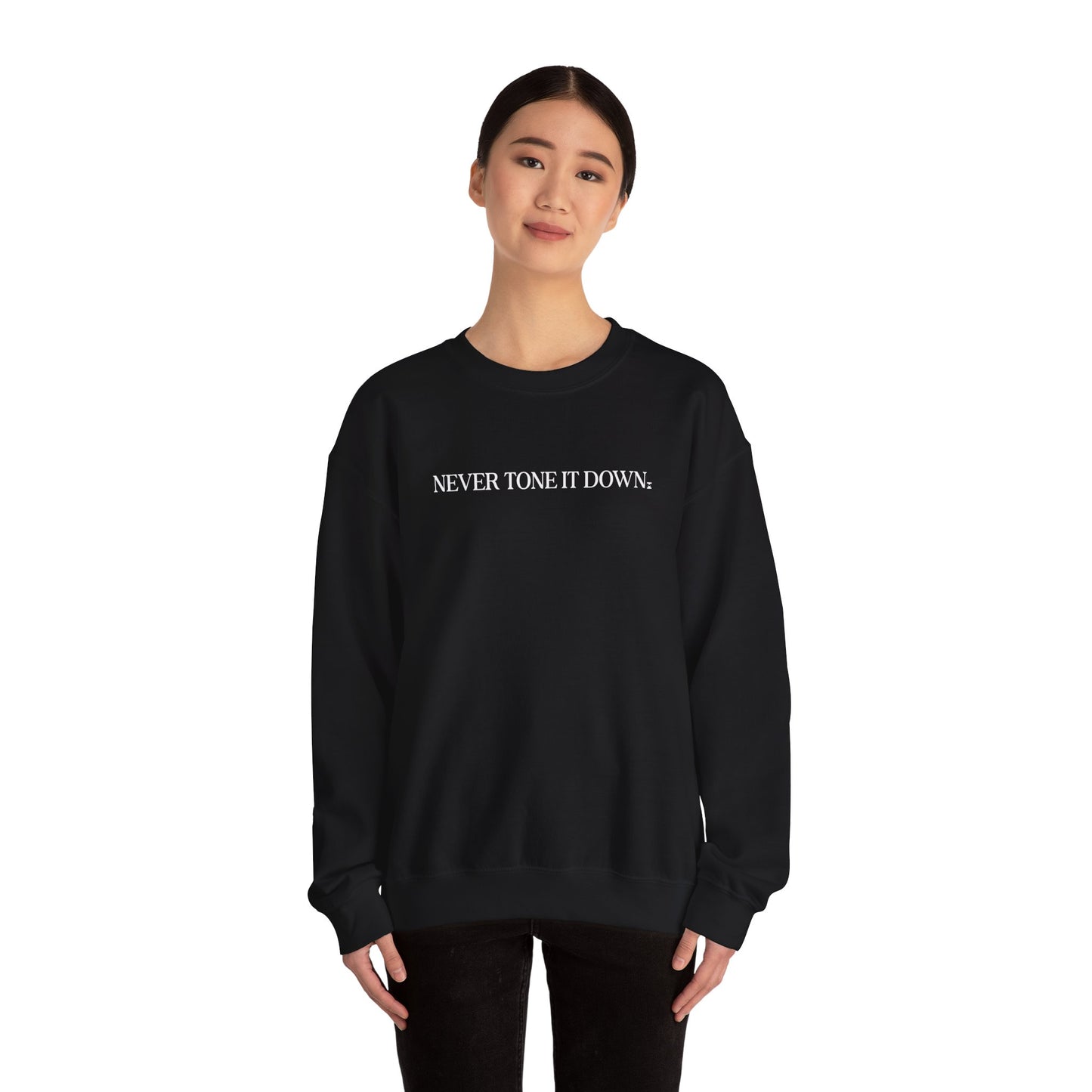 Never Tone It Down Script Sweater