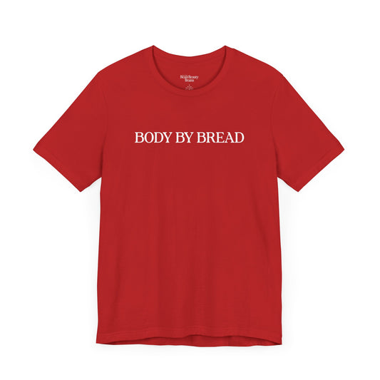 Body By Bread Shirt (Girls' Night)