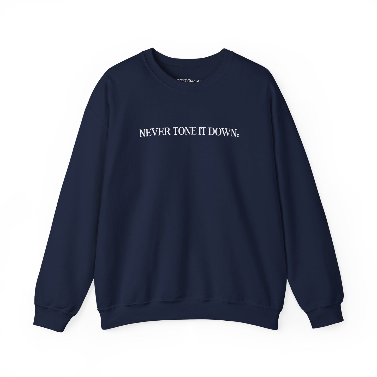 Never Tone It Down Script Sweater