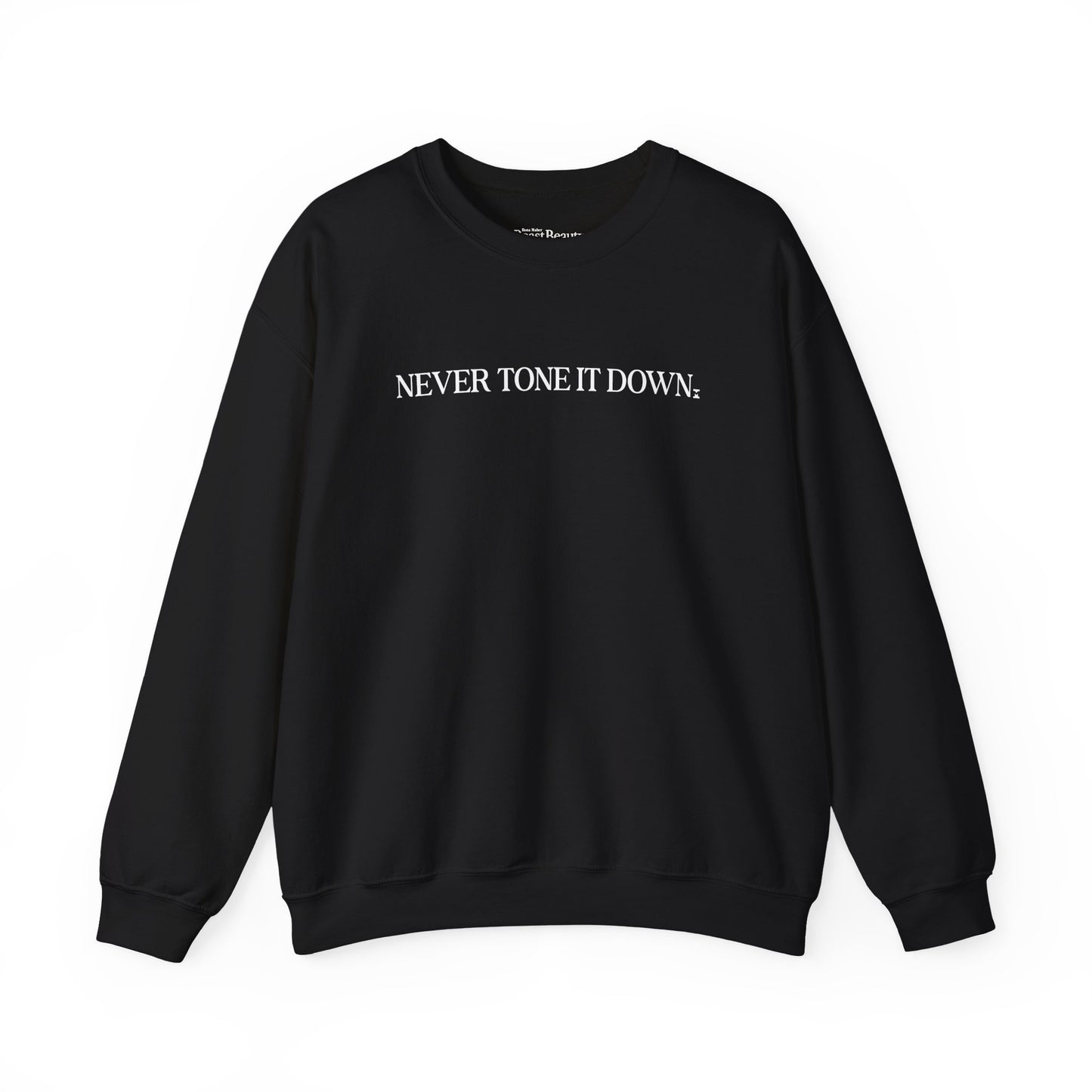 Never Tone It Down Script Sweater