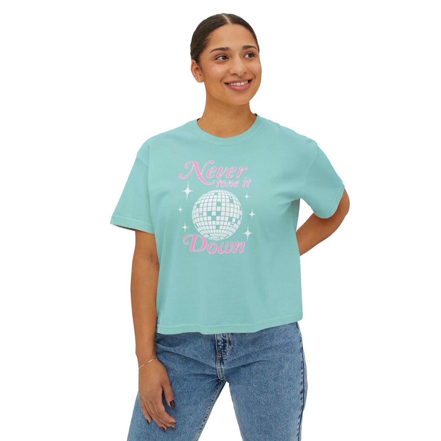 Never Tone it Down Boxy Tee