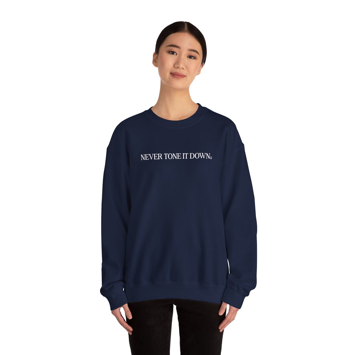 Never Tone It Down Script Sweater
