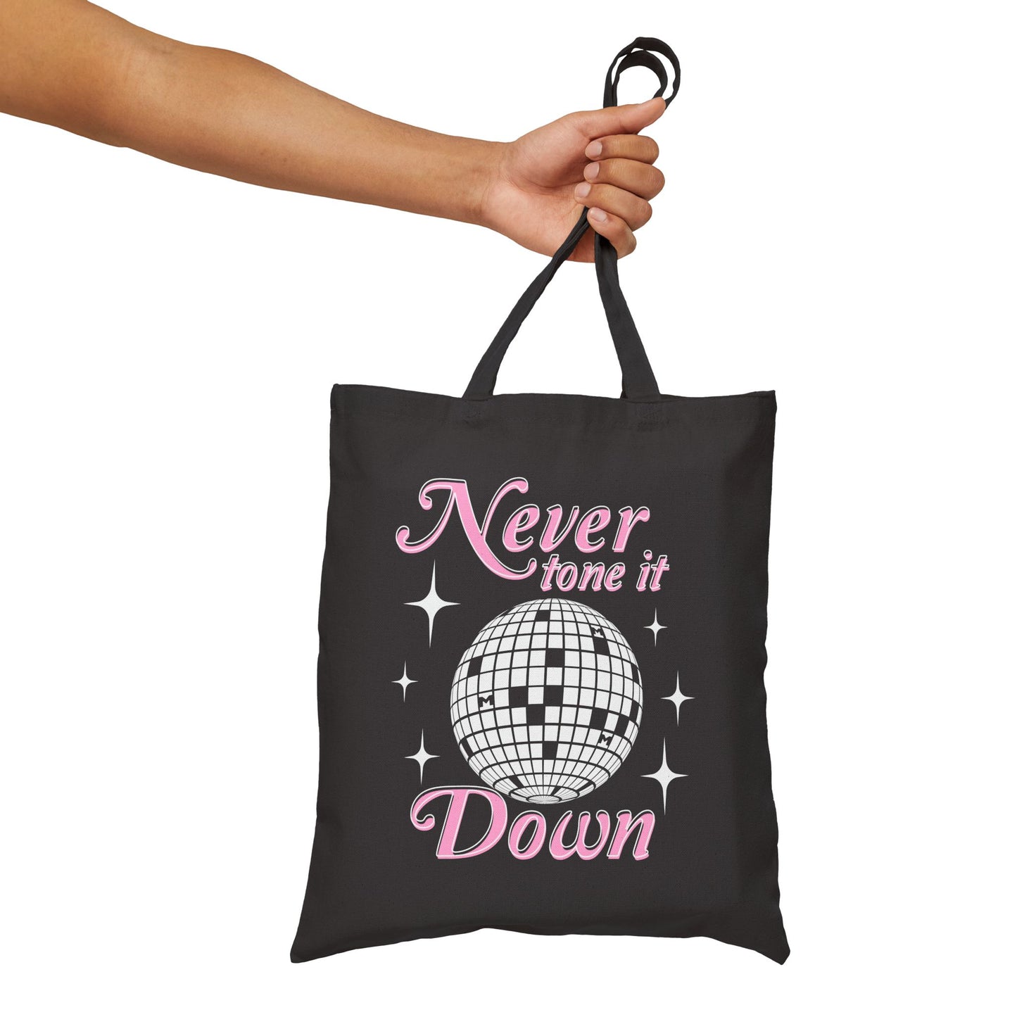 Never Tone It Down Canvas Tote Bag