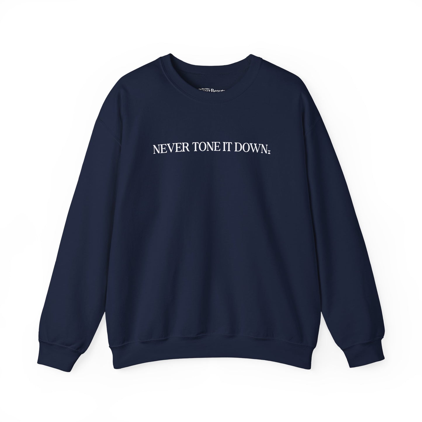 Never Tone It Down Script Sweater