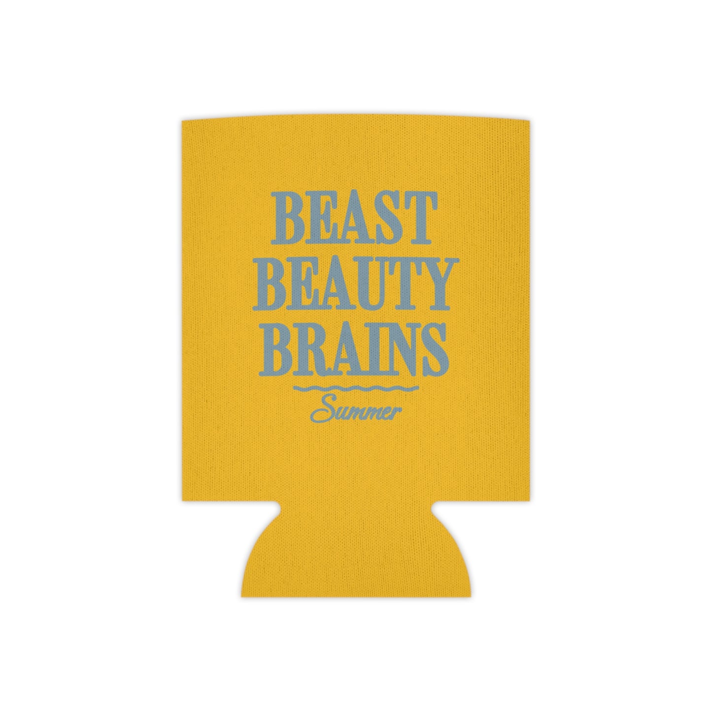 Beast Beauty Brains Summer Koozie