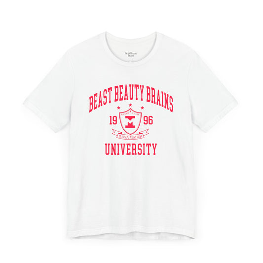 Beast Beauty Brains University Shirt (Girls' Night)