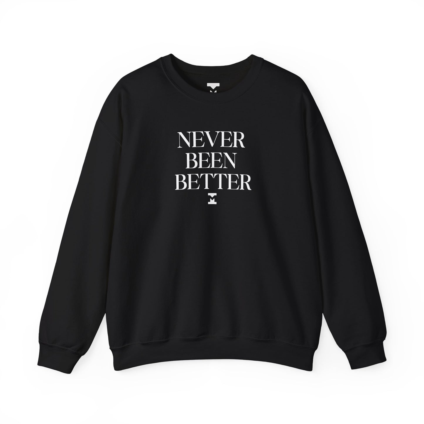 Never Been Better Crewneck Sweater