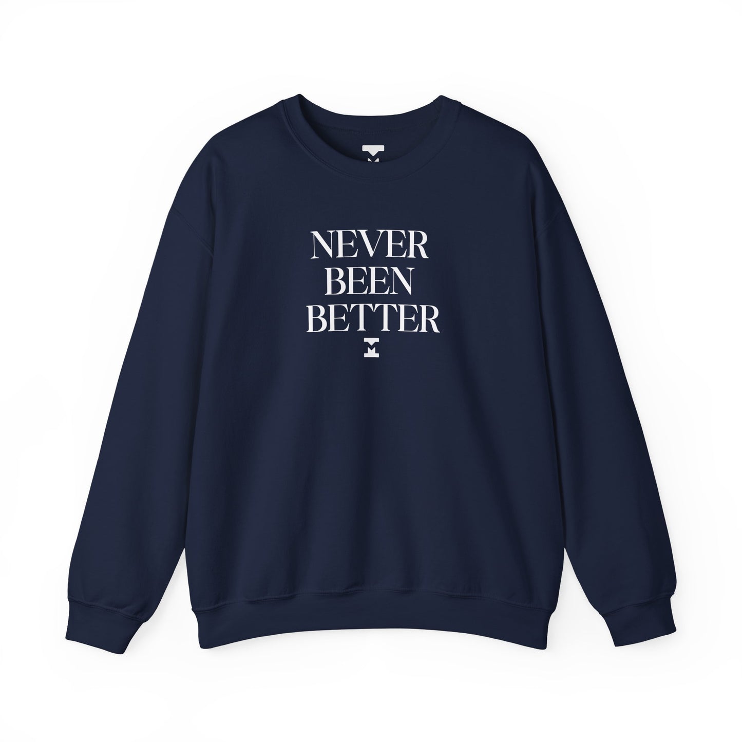 Never Been Better Crewneck Sweater