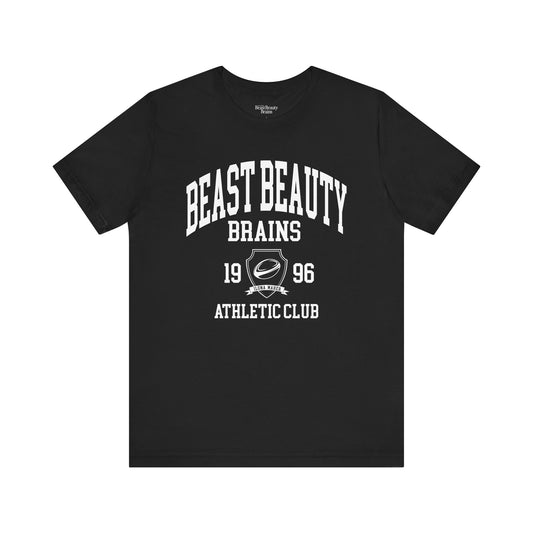 Beast Beauty Brains Athletic Club Shirt