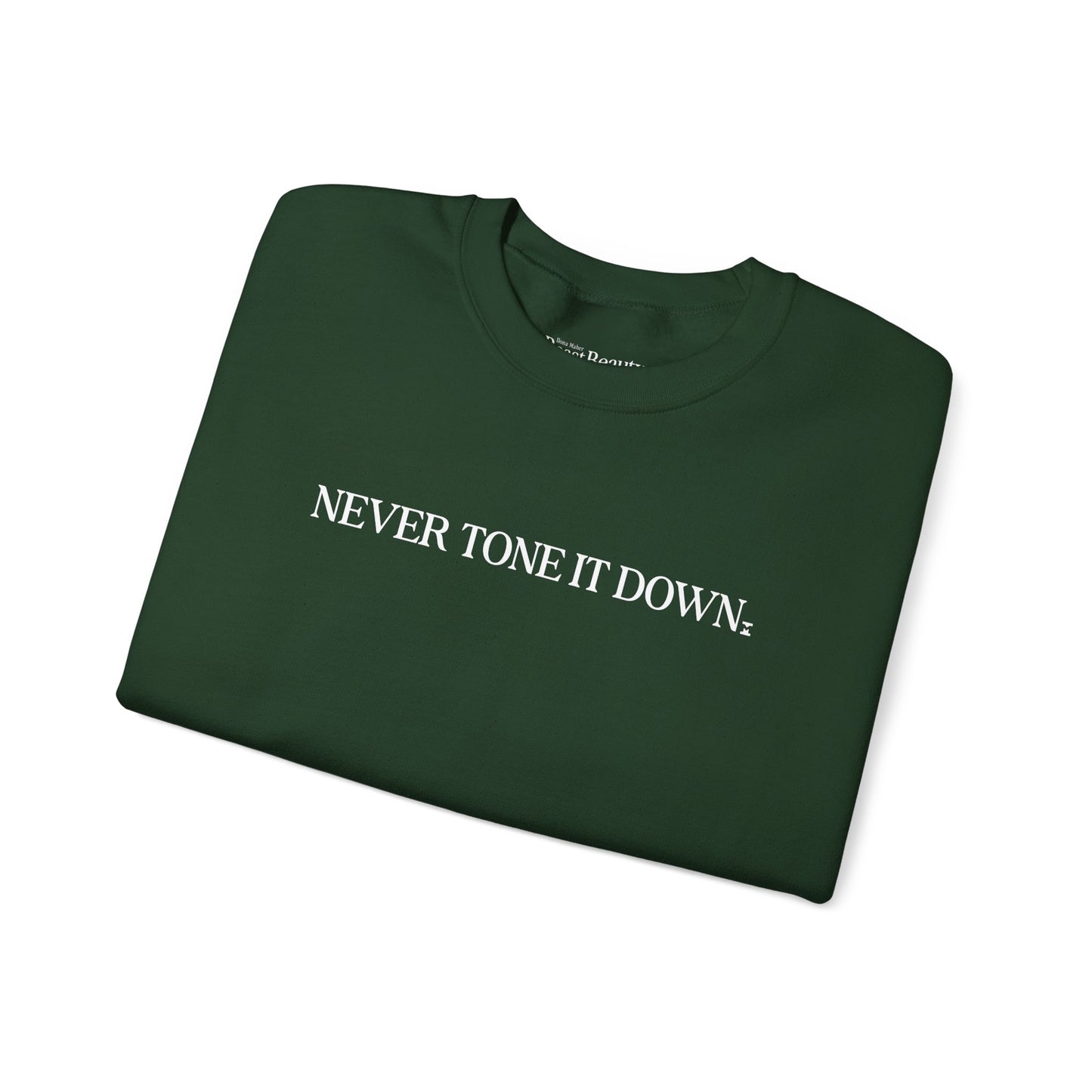 Never Tone It Down Script Sweater