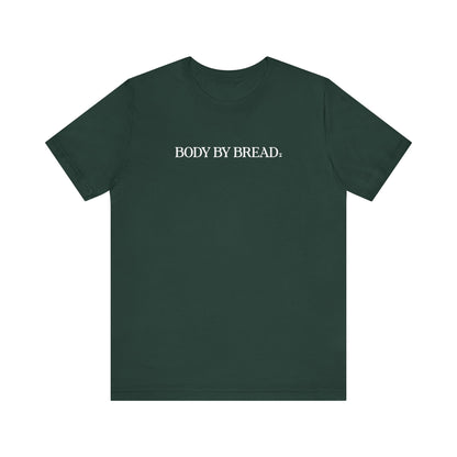 Body By Bread Script Shirt