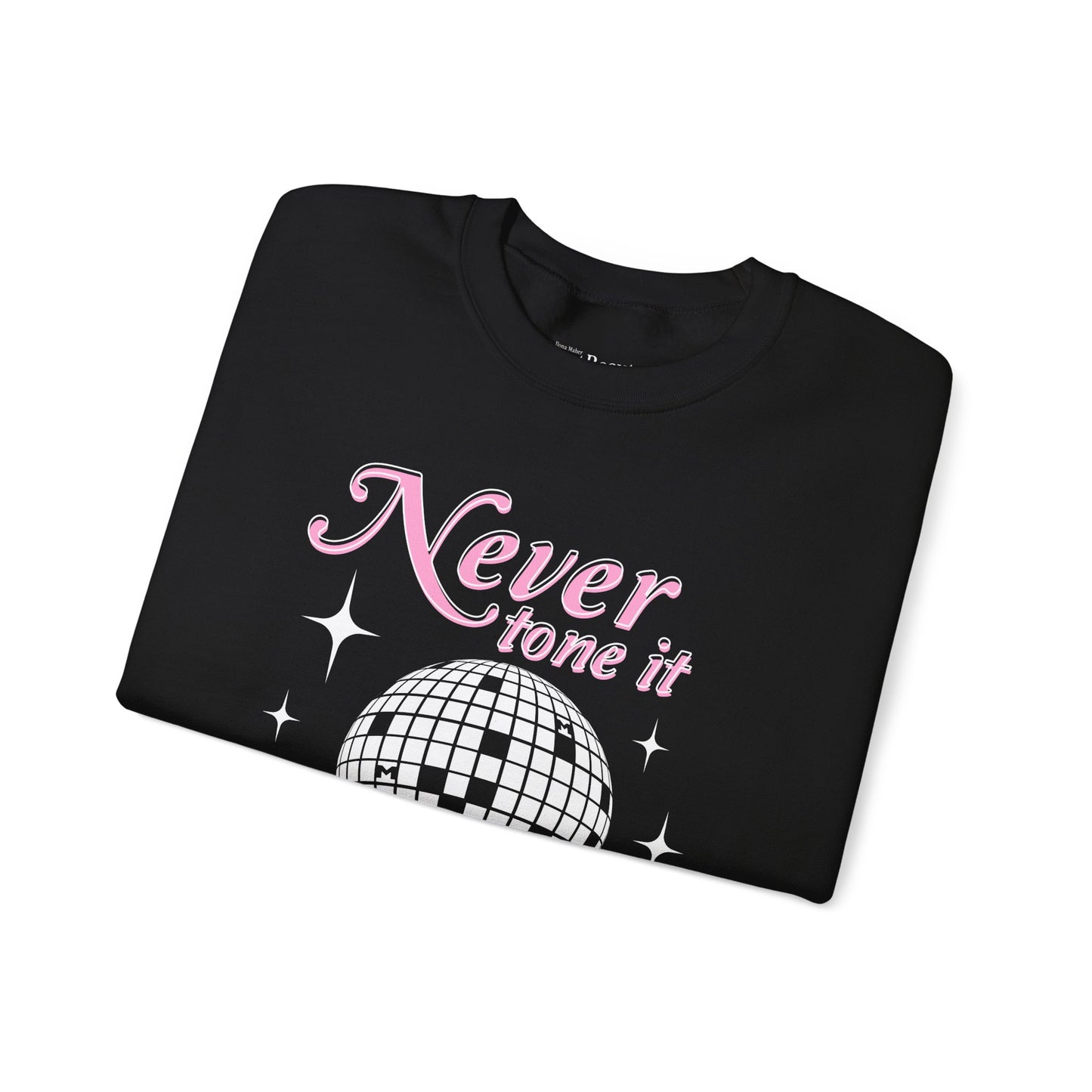 Never Tone it Down Crewneck Sweater