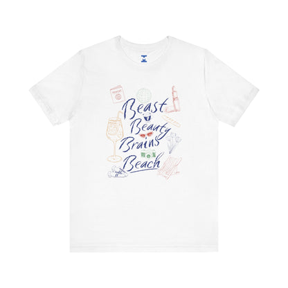 Beast Beauty Brains Beach Tee