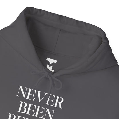 Never Been Better Hoodie