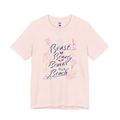 Beast Beauty Brains Beach Tee