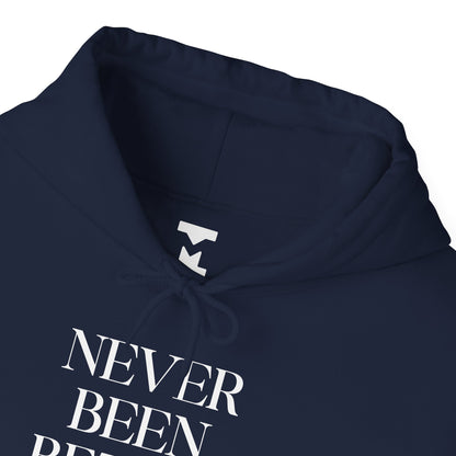 Never Been Better Hoodie