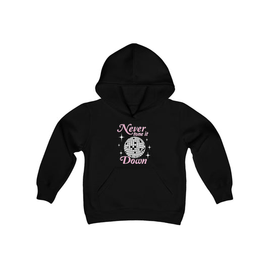 (Youth) Never Tone It Down Hoodie