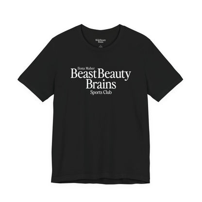 Beast Beauty Brains Sports Club Shirt