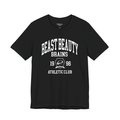 Beast Beauty Brains Athletic Club Shirt