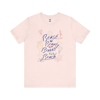 Beast Beauty Brains Beach Tee