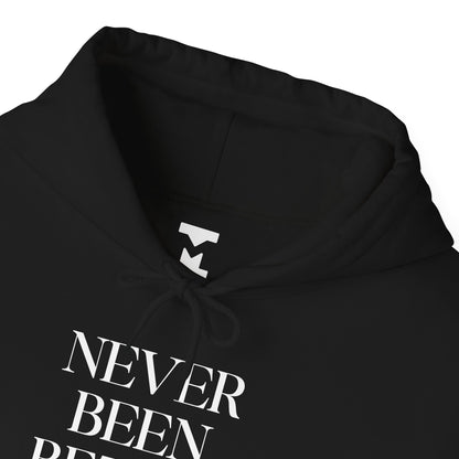 Never Been Better Hoodie