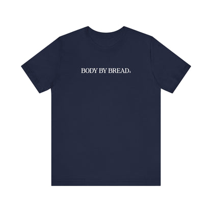 Body By Bread Script Shirt