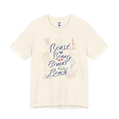 Beast Beauty Brains Beach Tee