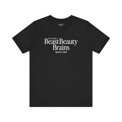 Beast Beauty Brains Sports Club Shirt