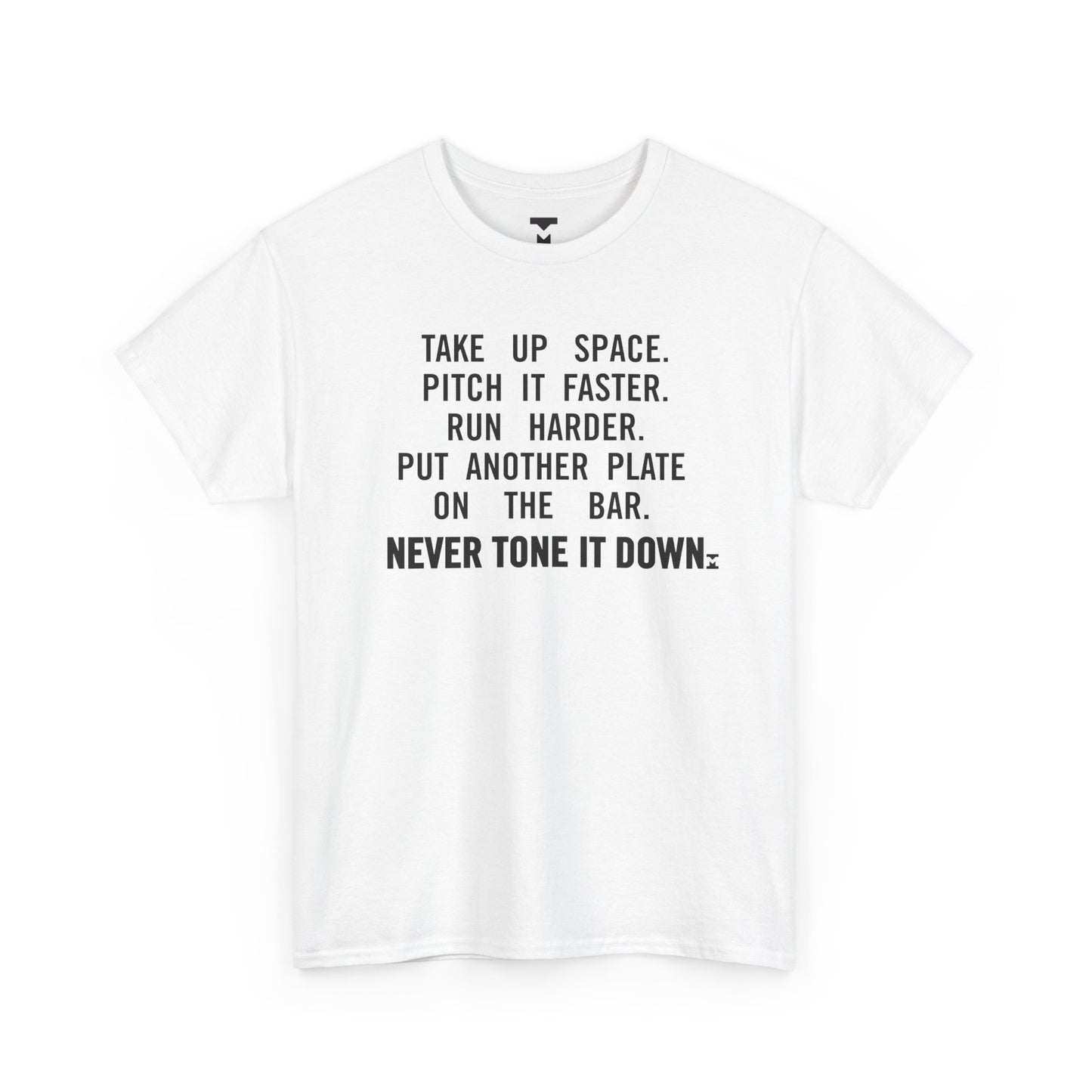 Never Tone It Down Spaces Shirt