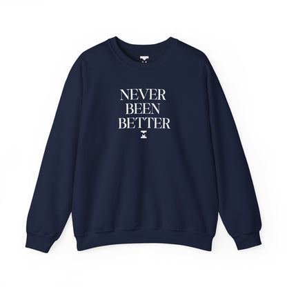 Never Been Better Crewneck Sweater