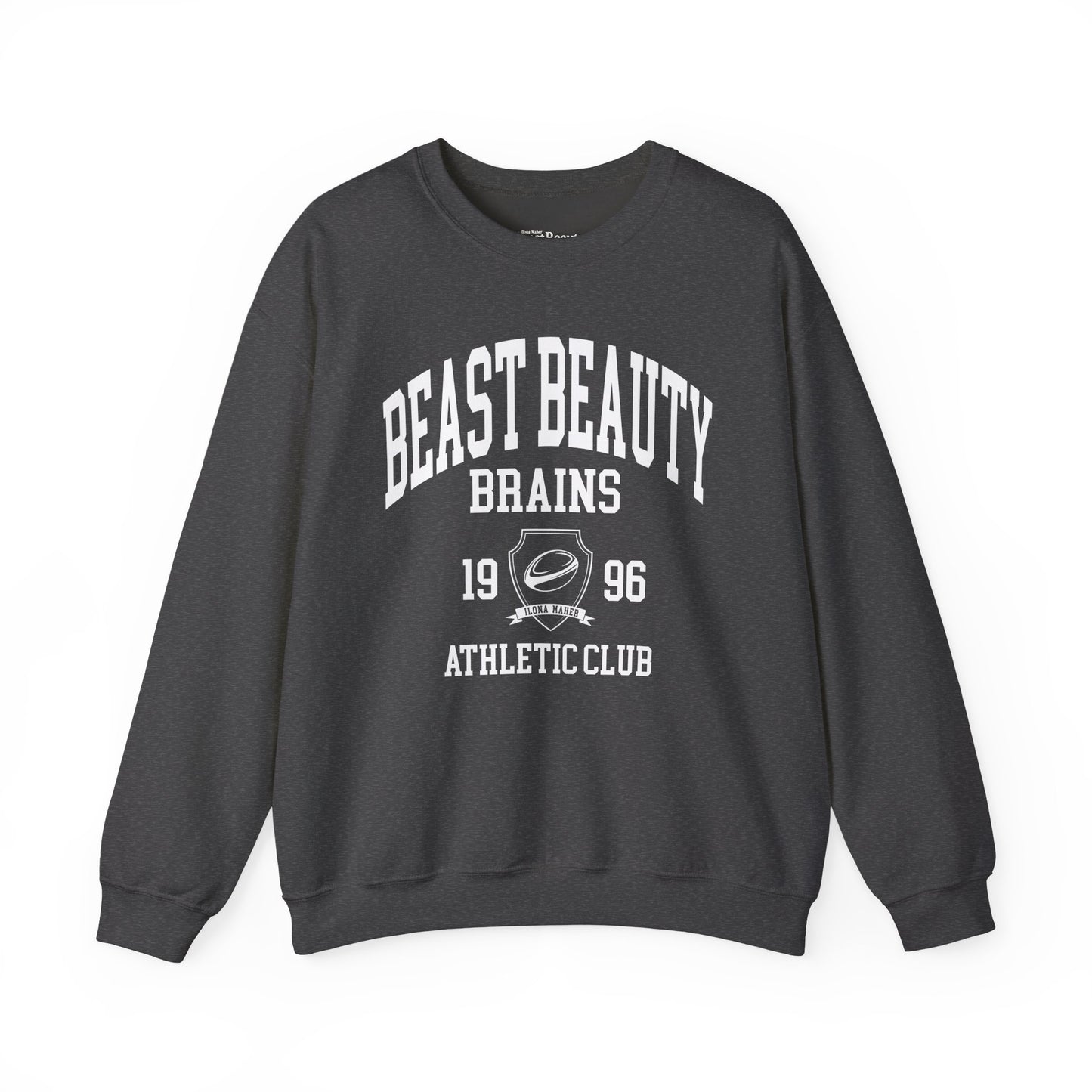 Beast Beauty Brains Athletic Club Sweater