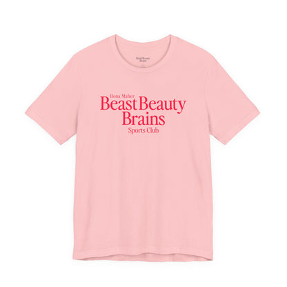 Beast Beauty Brains Sports Club Shirt - V-Day