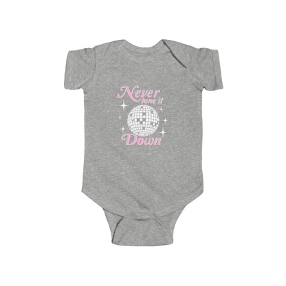 Never Tone It Down Infant Bodysuit