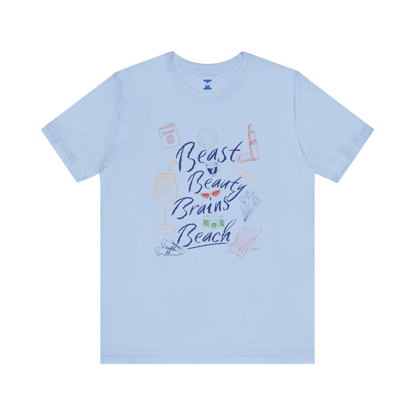 Beast Beauty Brains Beach Tee