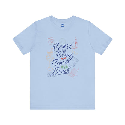 Beast Beauty Brains Beach Tee